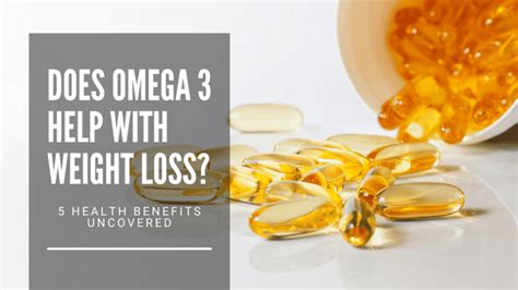 how much omega 3 per day for weight loss|does omega 3 increase weight.